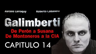 GALIMBERTI Caballero  Larraquy  Capitulo 14 Por la libre [upl. by Ahcsatan]