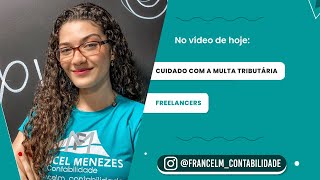 Freelancer Cuidado com a multa tributária [upl. by Catrina721]