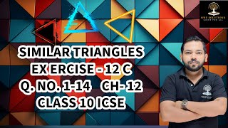 EXERCISE 12 C QNO 114 SIMILAR TRIANGLES CHAPTER 12 CLASS 10 ICSE [upl. by Otis]