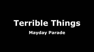 Terrible ThingsMayday Parade Lyrics [upl. by Neitsirhc585]