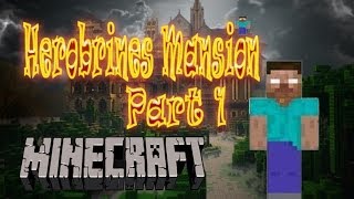 Minecraft  Herobrines Mansion Part 1  screaming special effects [upl. by Bauer]