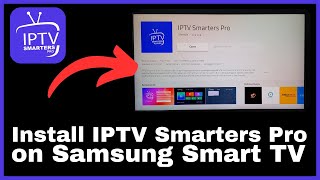 How to Install IPTV Smarters Pro on Samsung Smart TV [upl. by Riocard]