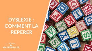 Dyslexie  comment la repérer  La Maison des maternelles LMDM [upl. by Nivlek]