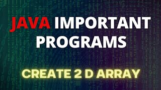 Two Dimensional Array in Java Programming java arraysinjava arrays [upl. by Ellan759]