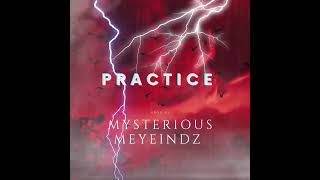 Practice Instrumental Prod by Mysterious Meyeindz [upl. by Anelrahs]