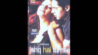 Ishq Hai Tumse 2004 HQ [upl. by Anuahc]