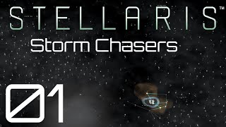 Stellaris  Storm Chasers  Episode 01 [upl. by Klara969]