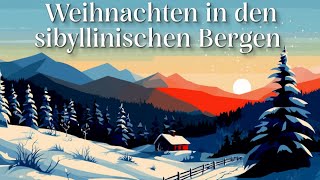 Weihnachtsgeschichte zum Einschlafen Weihnachten in den sibyllinischen Bergen Schweizer Geschichte [upl. by Brodench]