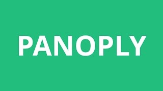 How To Pronounce Panoply  Pronunciation Academy [upl. by Fortune]