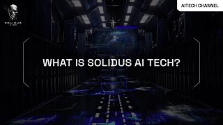 Discover Solidus Ai Tech 🤖  Project Overview [upl. by Brade478]