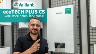 Vaillant Ecotec Plus CS Tam Yoğuşmalı Kombi  Paslanmaz Çelik Eşanjörlü Kombi  Çift Eşanjörlü Kombi [upl. by Neurath]