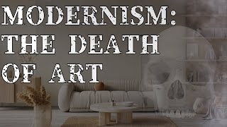 Modernism The Death of Art [upl. by Sandler]