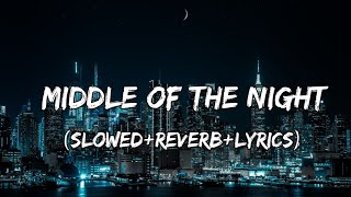 Middle Of The Night  Elley Duhé Song  SlowedReverbLyrics [upl. by Neelloc]