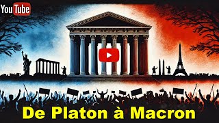 De Platon à Macron  Comment Reprendre le Pouvoir Citoyen [upl. by Wolsky]