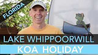 Lake Whippoorwill KOA Holiday Florida  Campground Review [upl. by Gerhan254]