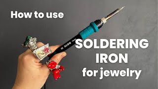 How to use SOLDERING IRON for Jewelry Making [upl. by Traci266]