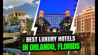 Top 7 Best Hotels In Orlando  Best Hotels In Orlando [upl. by Mcroberts1]