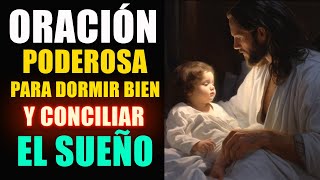 Oración para Dormir Bien y Conciliar El Sueño  Oracion de la Noche [upl. by Checani]