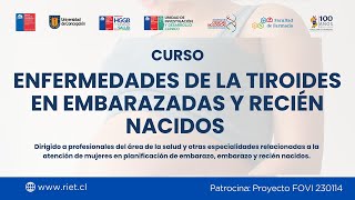 Curso Enfermedades de la Tiroides en Embarazadas y Recién Nacidos  Día 1b [upl. by Ylelhsa]