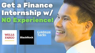 How To Get A Finance Internship with NO Experience Goldman Sachs Banker turned Career Coach [upl. by Dorn855]