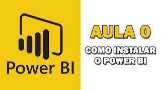 Curso Power BI  Aula 0  Como instalar gratuitamente o Power BI [upl. by Waynant84]