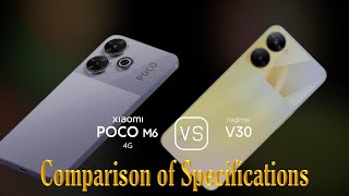 Xiaomi Poco M6 4G vs Realme V30 A Comparison of Specifications [upl. by Adnole196]