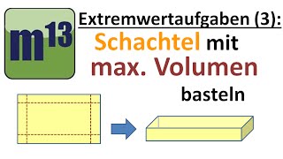 Extremwertaufgaben 3 Schachtel mit maximalem Volumen [upl. by Piselli]