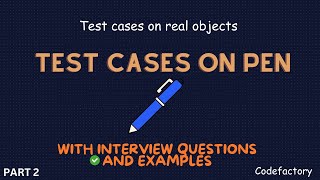 HOW TO WRITE TEST CASES ON PEN  PART2  HOW TO WRITE TEST CASES ON REAL OBJECTS IN INTERVIEW [upl. by Nonnahsal]