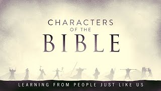 Characters of the Bible week 4 [upl. by Siahc]