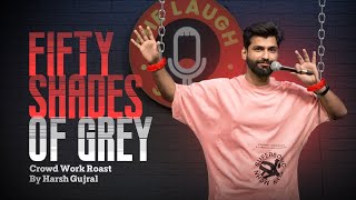 50 Shades of Grey  Roast  Standup Comedy by Harsh Gujral [upl. by Nnalatsyrc]