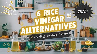 6 Rice Vinegar Alternatives for Cooking Pickling and More 2024 [upl. by Llesirg721]