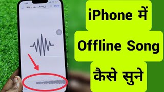 iPhone Me Offline Song Kaise Sune  How To Find amp Play Download Music in iPhone [upl. by Aiynat]