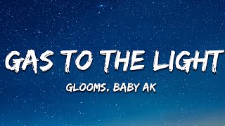 Glooms Baby AK  gas to the light Lyrics 7clouds Release [upl. by Lehteb]