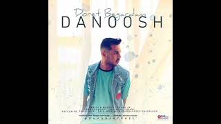 Danoosh  Doret Begardam دانوش  دورت بگردم [upl. by Otilopih]