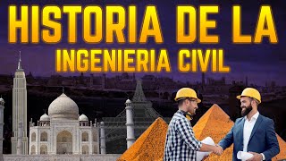 ¿Qué es la INGENIERÍA CIVIL  Historia de la Ingeniería Civil [upl. by Rochus768]