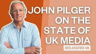 John Pilger on the STATE of the UK Media [upl. by Nannerb995]