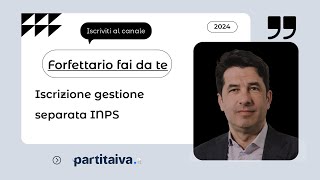 Scopri Come Iscriversi alla Gestione Separata INPS  Forfettario Fai da Te [upl. by Yesdnil434]