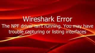 The NPF driver isnt running You may have trouble capturing or listing interfaces Wireshark [upl. by Fritzsche]