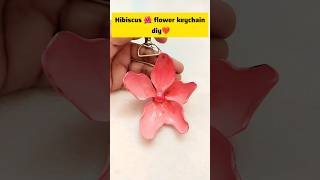 Hibiscus 🌺 flower keychain DIY 🥰 diy craft shorts fyp vlog shortsfeed littlemonsterdairy07 [upl. by Irrek]