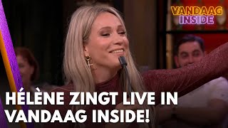 Unieke beelden Hélène zingt live in de uitzending van Vandaag Inside  VANDAAG INSIDE [upl. by Candi969]