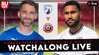 CHESTERFIELD vs SHEFFIELD UNITED  Watchalong Live [upl. by Earleen]