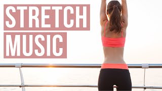 Stretch Music Playlist The best stretching music mix 1 Hour stretching playlist [upl. by Gaw535]