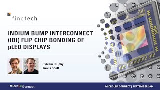 Finetech GmbH  Indium Bump Interconnect IBI Flip Chip Bonding of µLED Displays [upl. by Carolus]