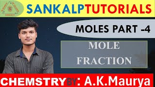 MOLE FRACTION  Mole  Part  4  Concept by AKMAURYA mole jeemains chs SankalpTutorials [upl. by Gideon]