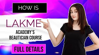 How is Lakme Academys Beautician course  Full Details [upl. by Eidnalem105]