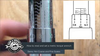 How to use the Newton Meter scale on a torque wrench Reading Nm and setting the coarsefine scales [upl. by Akinert749]