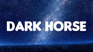 Katy Perry  Dark Horse Lyrics Mix ft Juicy J [upl. by Anear]