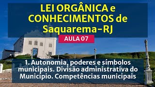 Aula 07  Lei Orgânica de Saquarema  RJ  1 Autonomia poderes e símbolos Divisão Competência [upl. by Annohsed]