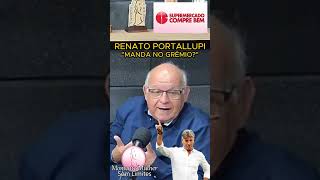 ROMILDO BOLZAN quotRENATO PORTALLUPI MANDA NO GRÊMIOquot [upl. by Hightower]