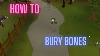 OSRS How to bury a bone [upl. by Aiyt]